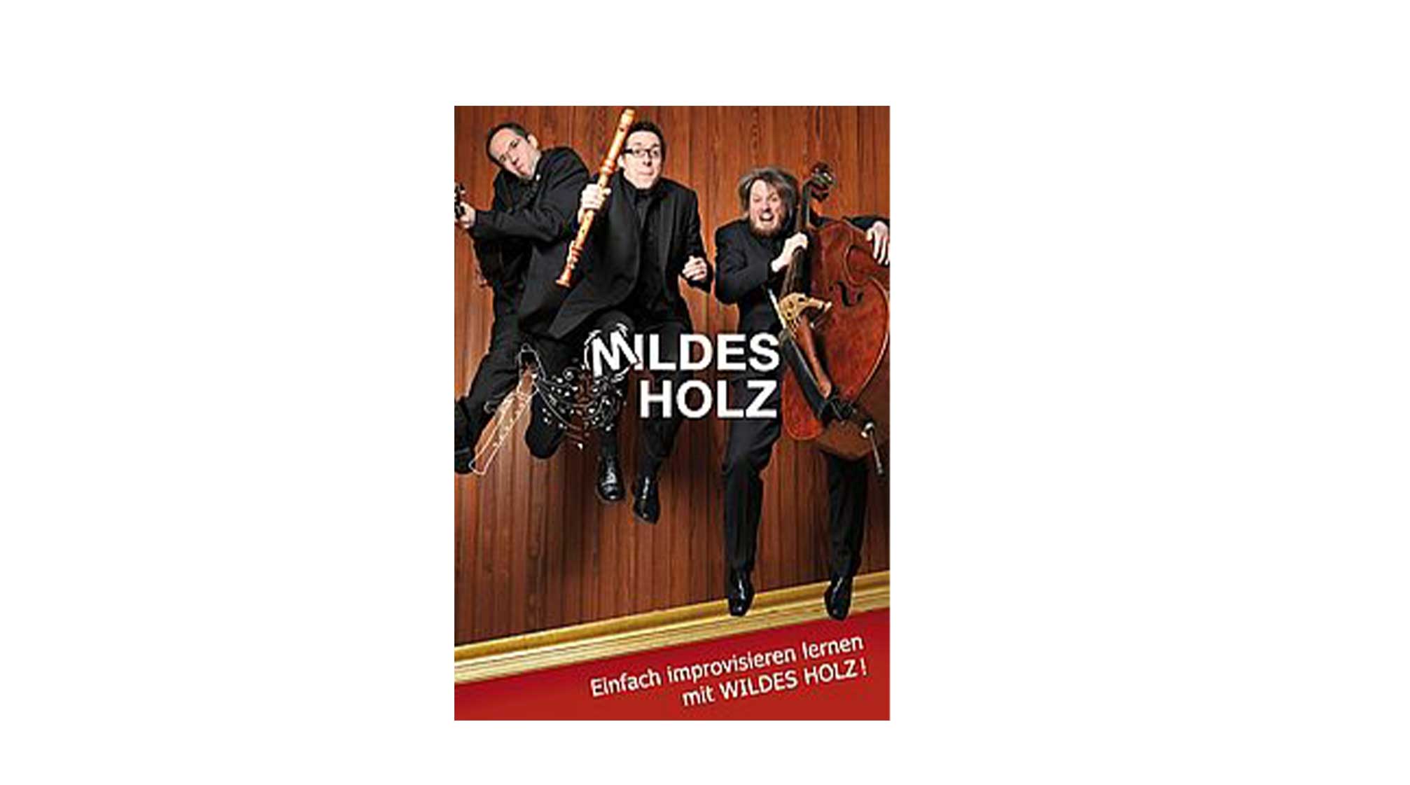 Wildes Holz - "Mildes Holz", Noten plus CD