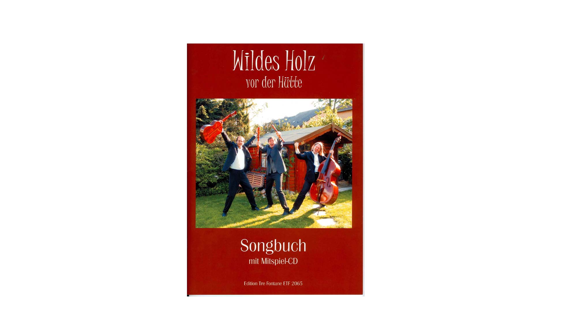 Wildes Holz Songbuch - Vor der Hütte, Songbuch mit CD